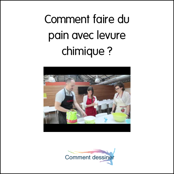 Comment faire du pain avec levure chimique